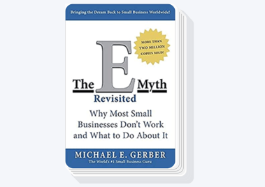 e-myth revisited for startup entrepreneurs
